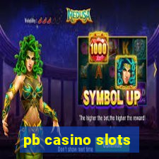 pb casino slots